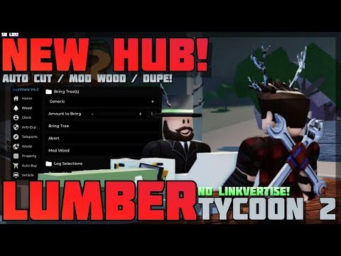 [Hub!] 🌲 Lumber Tycoon 2 🔥 No Linkvertise! Auto Cut / Modded Wood / Dupe Option🔥 PC & Mobile! (2024)