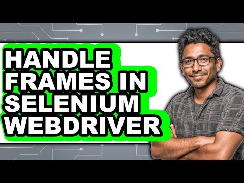 How to Handle Frames in Selenium WebDriver (Updated)