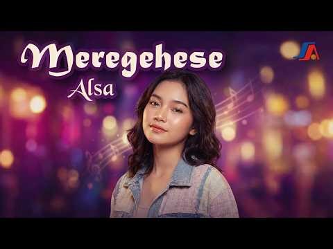 Alsa - Meregehese | Kamu Banyak Mintanya