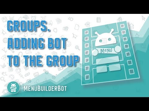 Menu Builder [EN] - 026 - Groups. Adding Bot to the Group - [Create Bot Telegram]