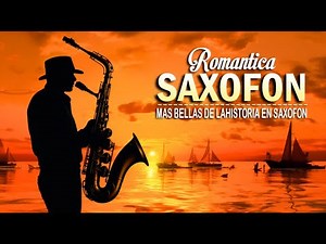 Las 30 mejores canciones de saxofón de todos los tiempos 🎷música melódica relajante