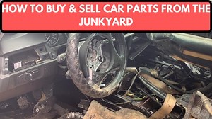 Tips on How to Buy and Sell Car Parts from the Junkyard