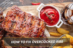 How to Fix Overcooked Ribs (Guide) | Loving Food