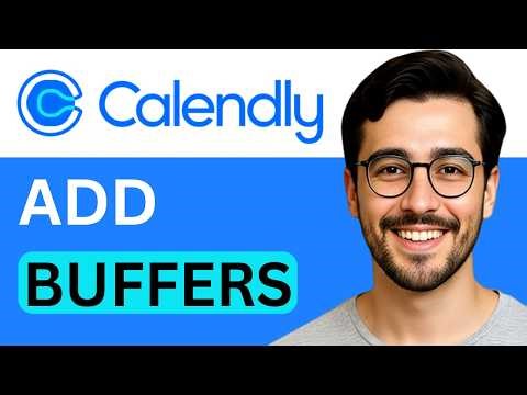 How To Add Calendar Buffers In Calendly - Easy Guide (2026)