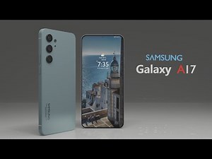 New Phones 2025 - Samsung Galaxy A17 - 108MP Camera, 7000mAh Battery / Samsung Mobile Trailer