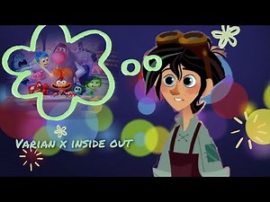 Varian x inside out{scene from tangled the series and inside out mix}