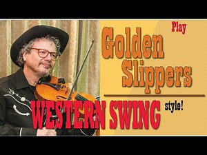 Golden Slippers; a Western Swing Fiddle lesson with some Johnny Gimble licks.