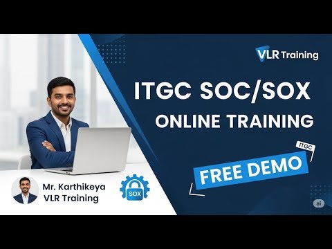 ITGC SOC/SOX Online Training Free Demo 01 No Coding By- Mr. Karthikeya | VLR Training 9492228043