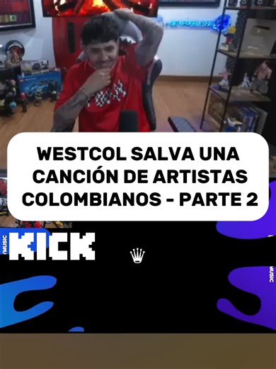 WESTCOL SALVA UNA CANCIÓN DE ARTISTAS COLOMBIANOS - PARTE 2 #westcol #westcolclips #colombia #colombia🇨🇴 #bogota #streamer #clips #colombiano #medellin #cali #videos #tiktok #lasapaaaaa #mrstiventc #españa #mexico #chile #ecuador #leandro #youtube
