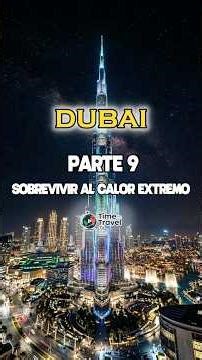 El calor de Dubái | Dubái 🇦🇪 Parte 9
