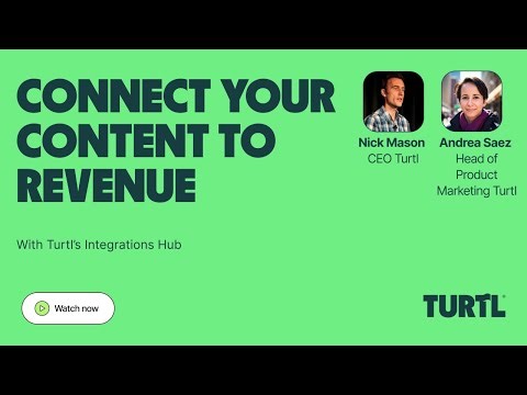Connect your content to revenue: With Turtl’s Integrations Hub