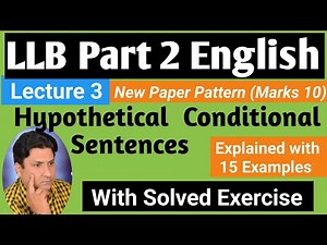 Conditionals || Type 2|| Past Hypothetical Conditional sentences|| LLB Part 2 English || Lecture3