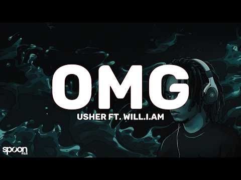 Usher - OMG (Lyrics) ft. will.i.am