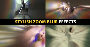 Stylish Zoom Blur Effects