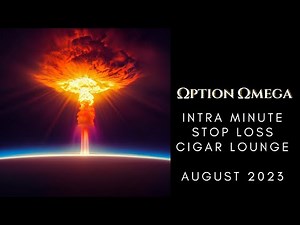Backtesting Intra Minute Data (SPX Options) Option Omega Cigar Lounge August 2023