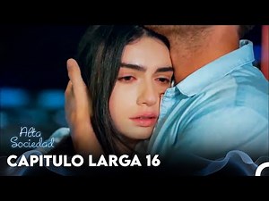 Alta Sociedad Capitulo 16 - Versión Larga (Doblado en Español)