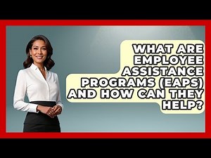 What Are Employee Assistance Programs (EAPs) And How Can They Help? - Mind Over Substance