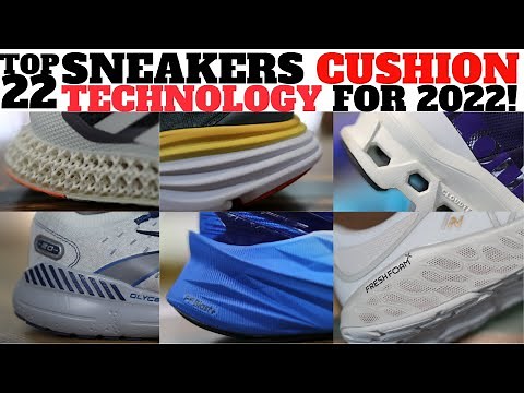 Top 22 Sneaker Cushion Technologies For 2022