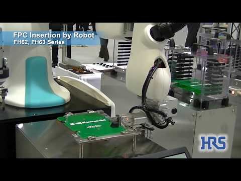 FH62/FH63 series. FPC insertion/extraction by robot [Hirose Electric]