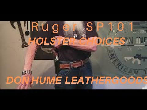 RUGER SP 101 HOLSTER CHOICES FROM DON HUME