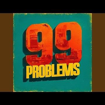 99 Problems