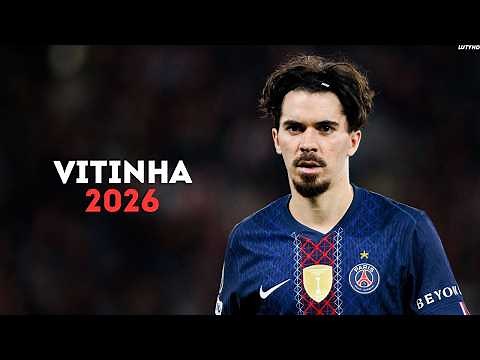 Vitinha 2026 - World Class Skills, Goals & Assists | HD