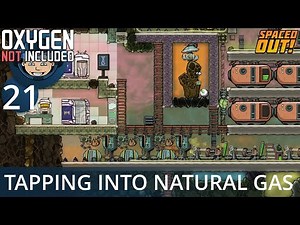 TAPPING INTO NATURAL GAS - Ep. #21 - Oxygen Not Included (Ultimate Base 4.0)