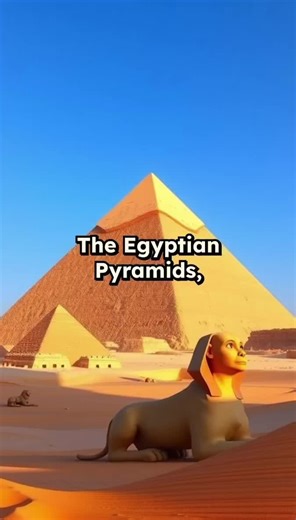 The Egyptian Pyramids.