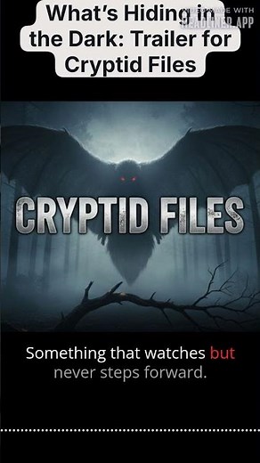 What’s Hiding in the Dark: Trailer for Cryptid Files | Cryptid Files