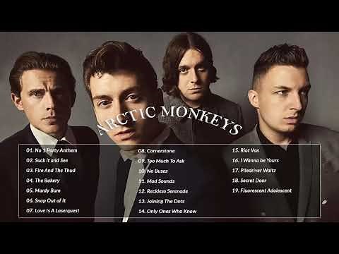 Arctic Monkeys Greatest Hits Full Album - Best Songs of Arctic Monkeys