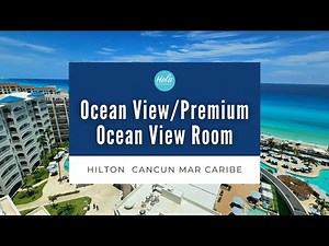 Hilton Cancun Mar Caribe Ocean View/Premium Ocean View Room