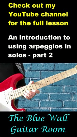 An Introduction To Using Arpeggios In Guitar Solos - Part 2