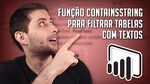 Função CONTAINSSTRING no Power BI