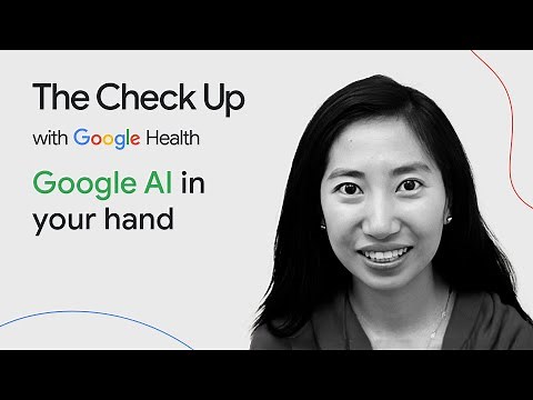 Google AI in your hand | The Check Up ‘24 | Google for Health