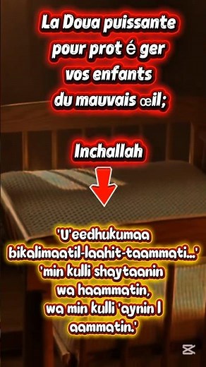 Protège tes enfants du mauvais œil avec cette Doua #rappel #miracle #coran #histoire #lecture #dua