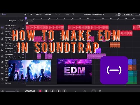 HOW TO MAKE EDM IN SOUNDTRAP