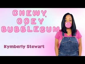 Chewy Ooey Bubblegum| Bubblegum Song for Toddlers and Preschoolers|Counting