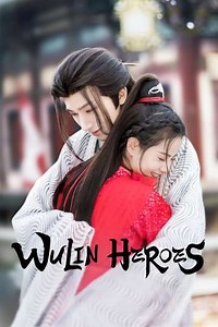 Wulin Heroes (2023) - TV Show
