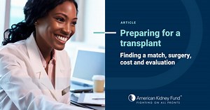 Preparing for transplant: Evaluation, finding a match, costs and surgery