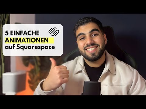 5 einfache Animationen für jede Squarespace-Website (ohne Code)
