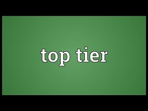 Top tier Meaning