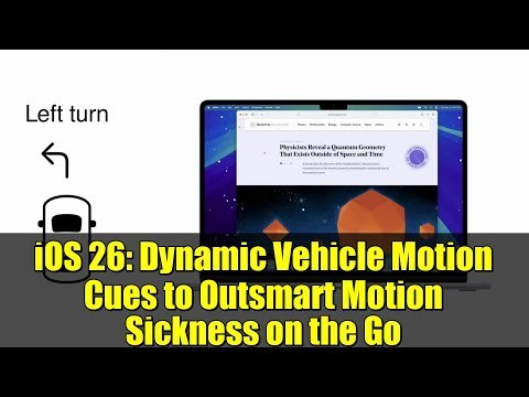 iOS 26: Dynamic Vehicle Motion Cues to Outsmart Motion Sickness on the Go
