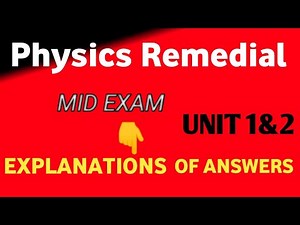 🛑Physics remedial mid exam chapter 1 and 2 plus deep explanation of answers