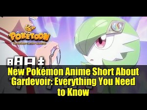 New Pokémon Anime Short About Gardevoir: Everything You Need to Know