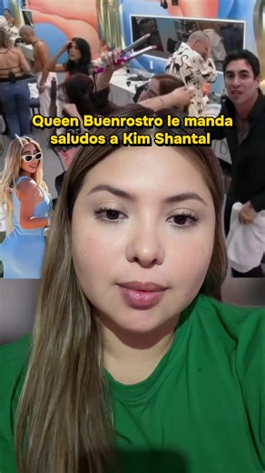 Queen Buenrostro le manda saludos a Kim Shantal #ultimahora🚨 #chismestiktok #polemica #queenbuenrostro #kimshantal