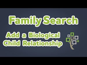 Add Biological Relationship Type in Family Search | LDS Family History Tutorials | LDS Genealogy