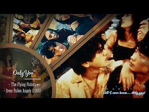 [OST Fallen Angels 1995] Only You - The Flying Pickets