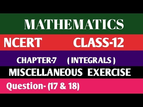 |MATHEMATICS|| ||NCERT|| ||CLASS-12TH|| ||Chapter-7|| ||Integrals|| ||MISCELLANEOUS EXERCISE||