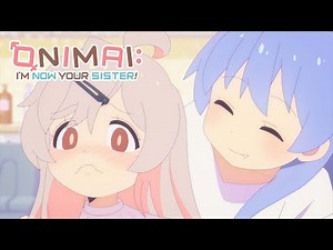 A Hell of Chit Chat | ONIMAI: I’m Now Your Sister