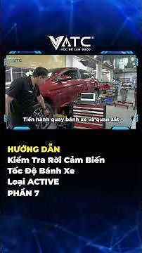 Hướng dẫn kiểm tra rời cảm biến tốc độ bánh xe loại Active - Phần 7 | Học nghề sửa chữa ô tô VATC